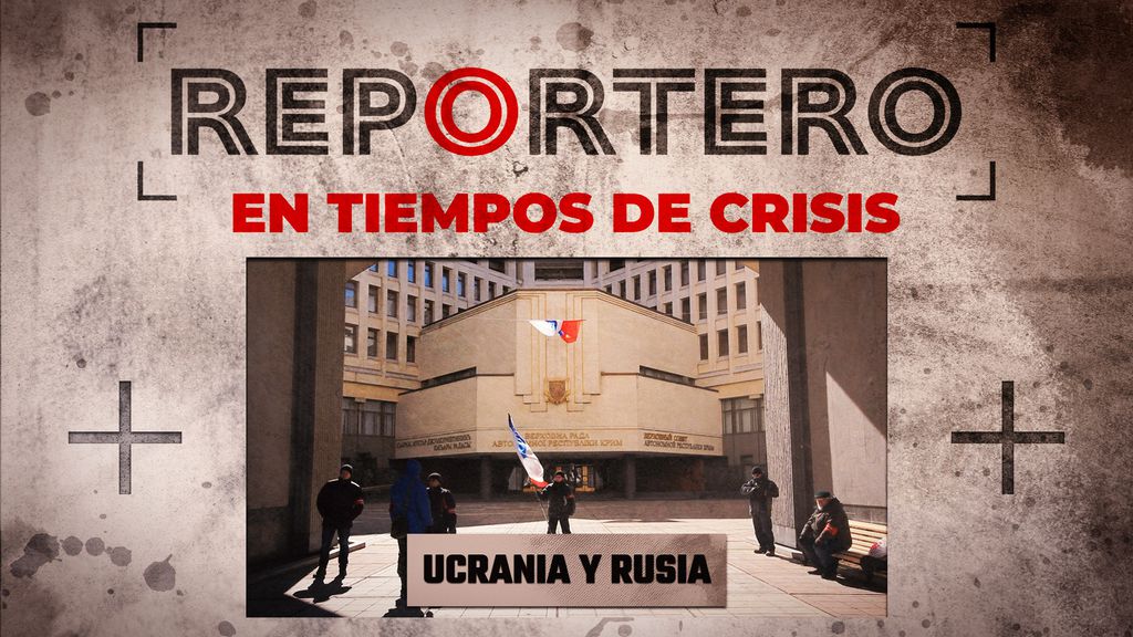 Reportero En Tiempos de Crisis - Ucrania y Rusia