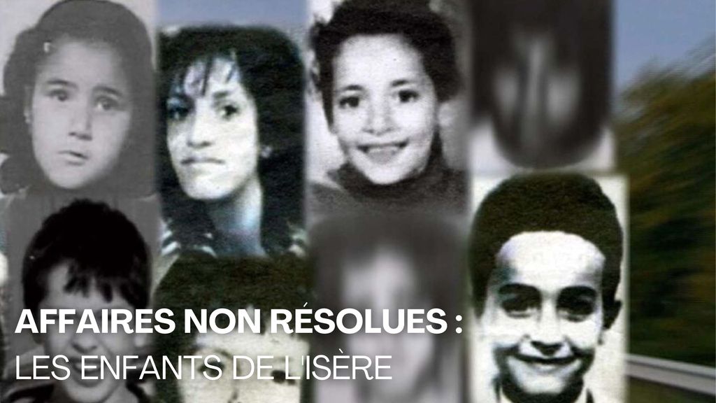 Affaires non résolues : Les enfants de l'Isère