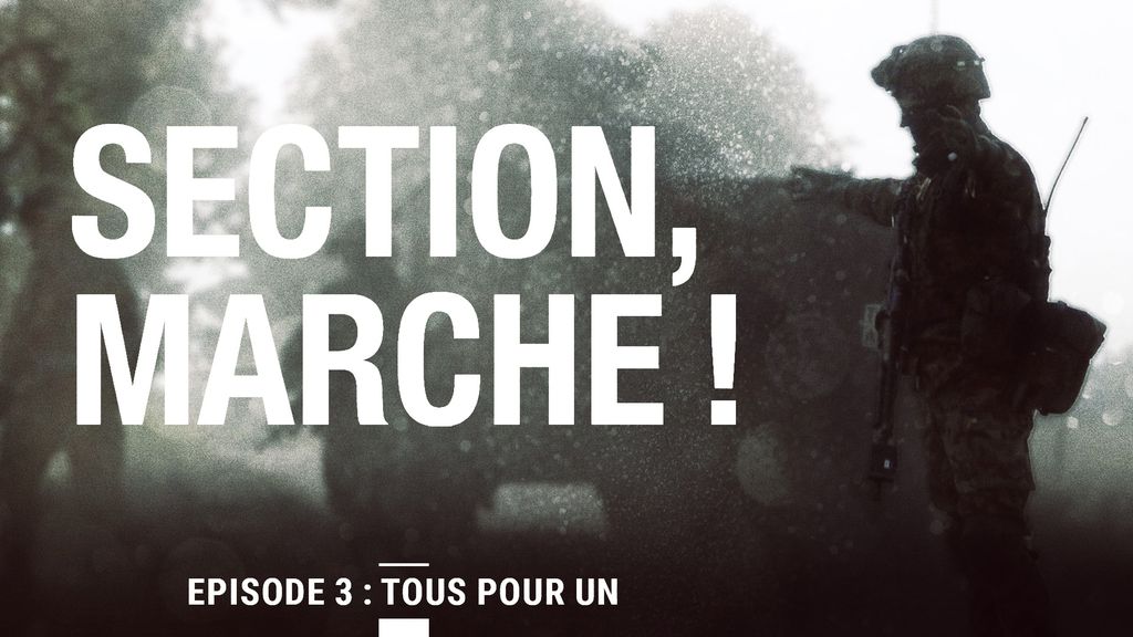 Section, Marche! | Episode 3 : Tous pour un