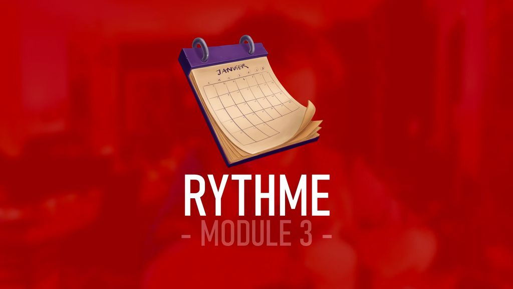 Module 3.2 : RYTHME