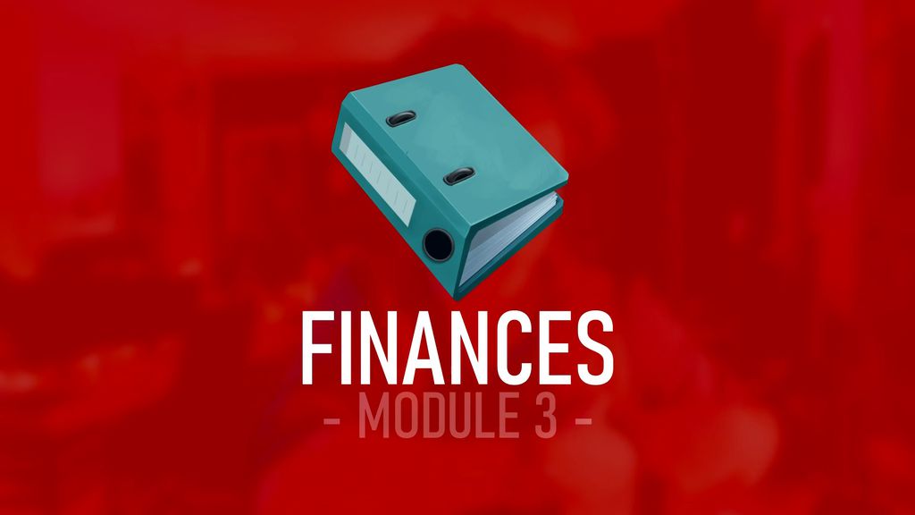 Module 3.4 : FINANCES