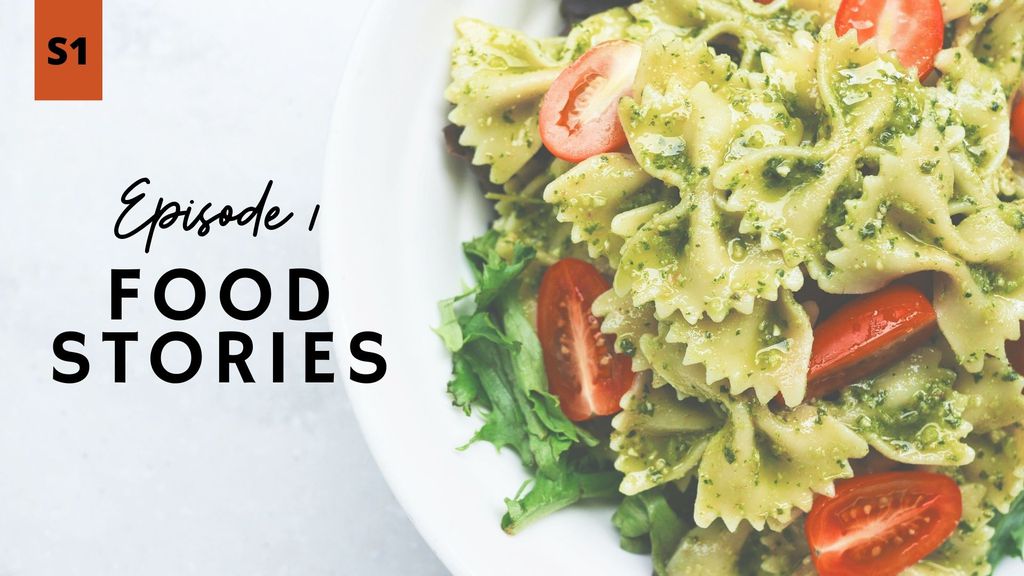 Food Stories | Episode 01