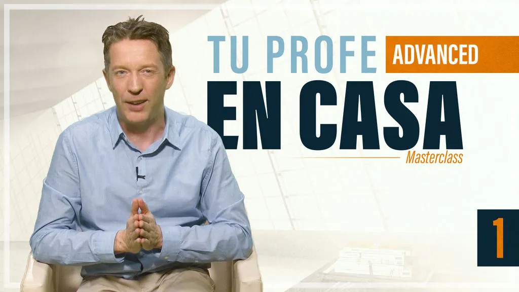Tu profe en casa - Masterclass Advanced 1