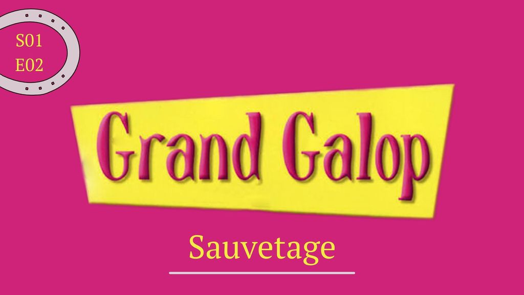 Grand Galop | Saison 01 - Épisode 02 : Sauvetage