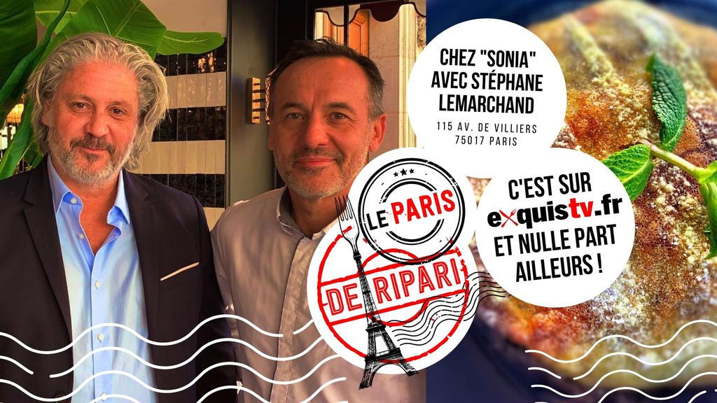 Le Paris de Ripari au Restaurant Sonia avec Stéphane Lemarchand