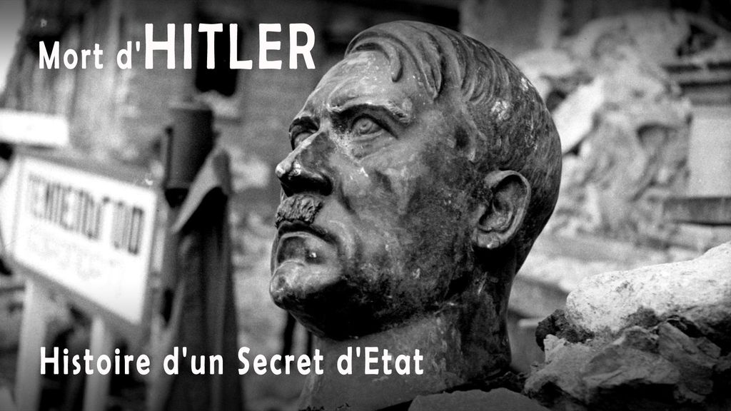 Mort d'Hitler, Histoire d'un Secret d'Etat