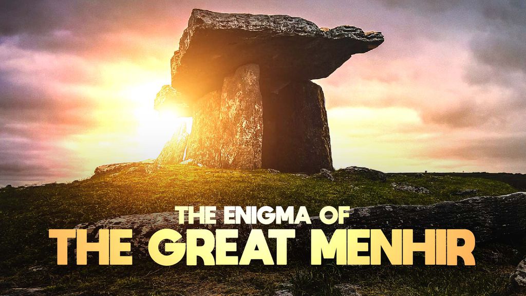 The Enigma of the Great Menhir