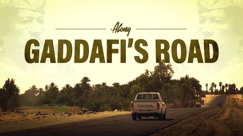 Along Gaddafi's Road