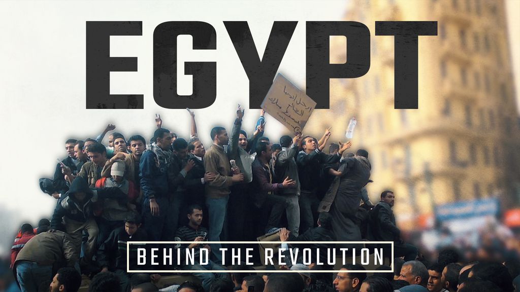 Egypt: Behind the Revolution