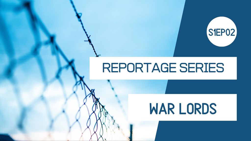 Reportage series - War Lords
