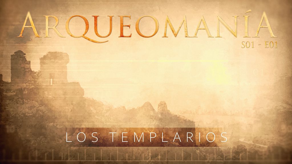 Arqueomanía - S01 E01 - Los Templarios