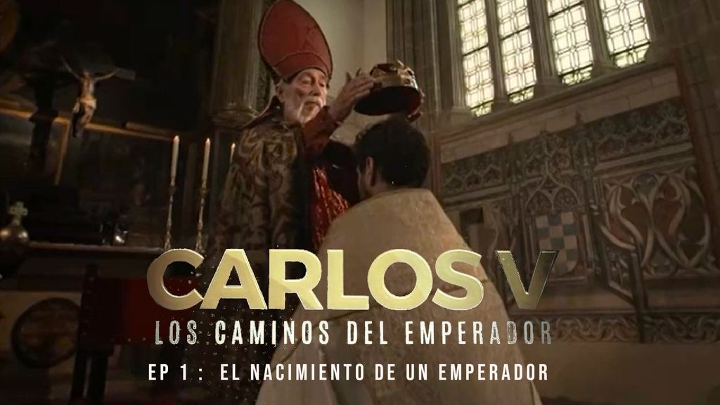 Carlos V Los Caminos del Emperador - S01 E01 - El Nacimiento de un Emperador