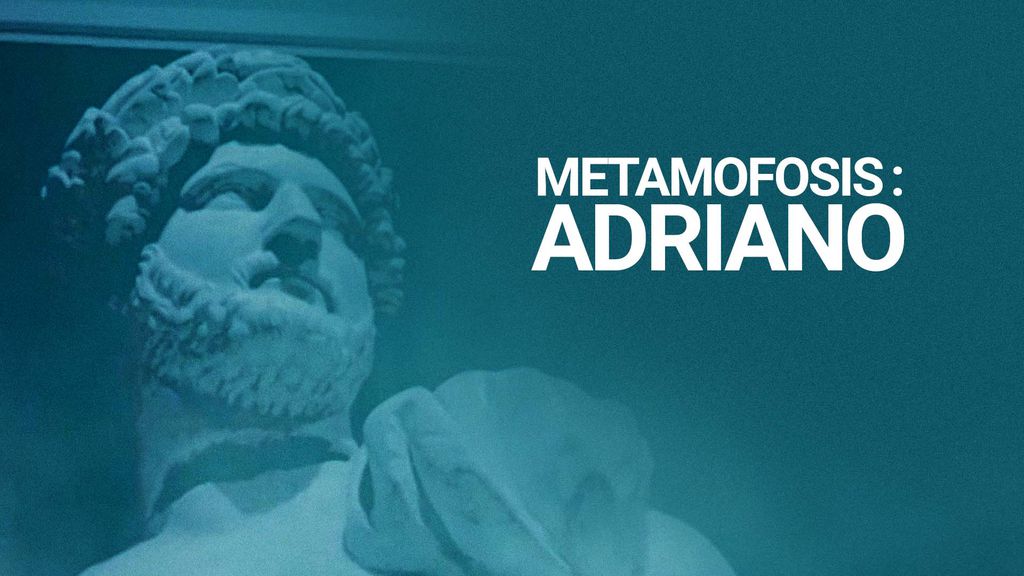 Metamorfosis: Adriano