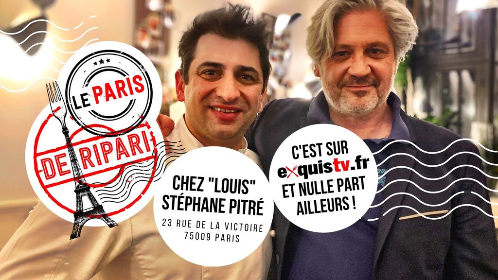 Le Paris de Ripari chez Louis avec Stéphane Pitré