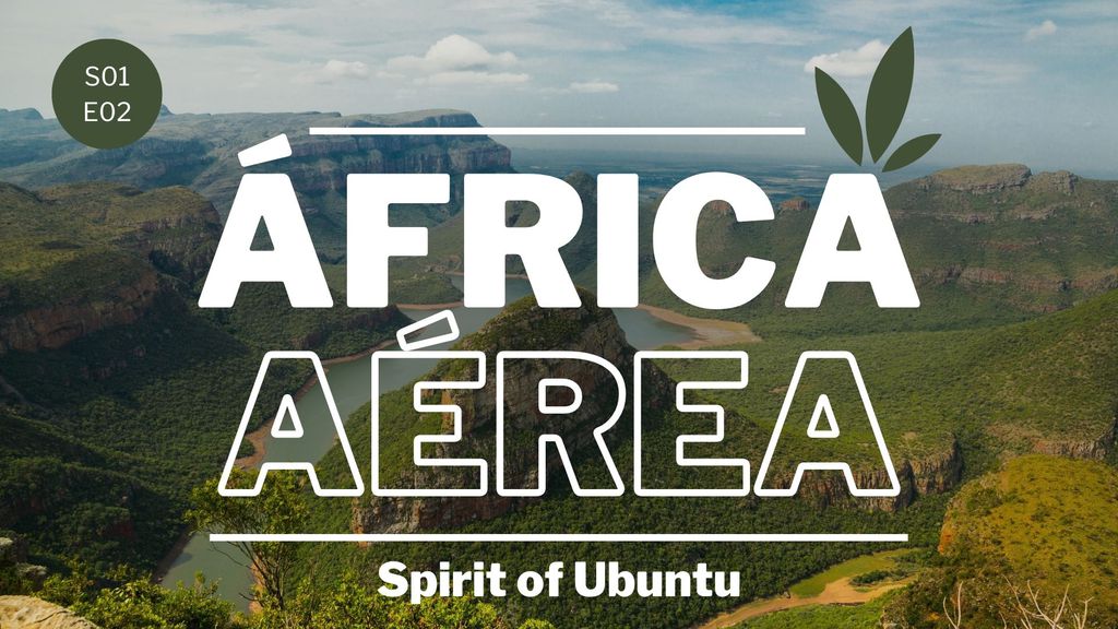 África Aérea - S01E02 - Spirit of Ubuntu