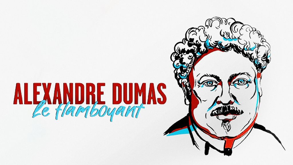 Alexandre Dumas, le Flamboyant