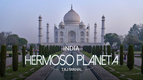 Watch It! ES Hermoso planeta - Taj Mahal