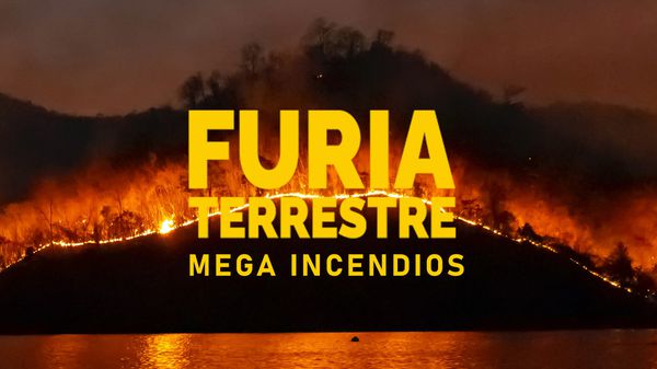Watch It! ES Furia Terrestre | Los Mega Incendios