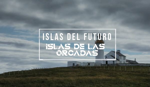 Watch It! ES Islas del futuro - Isla de las Orcadas